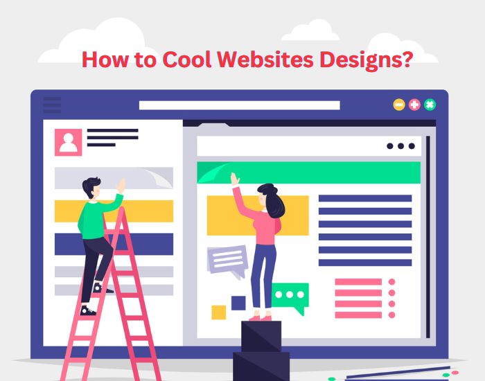 How to Cool Websites Designs?